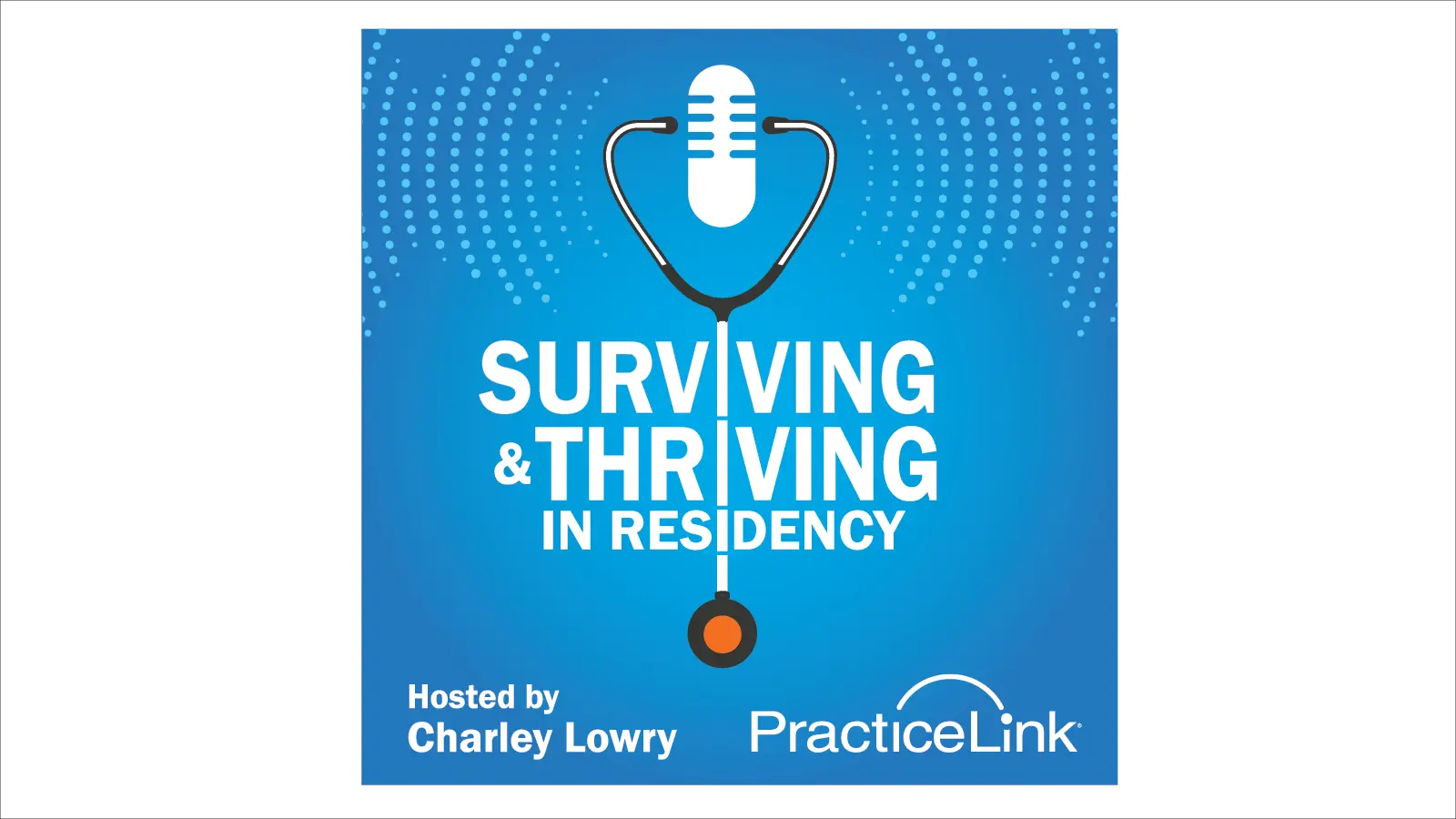 Surviving & Thriving in Residency podcast